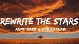 Anne-Marie & James Arthur – Rewrite The Stars (Lyrics) | Ava Max, Christina Perri…(Mix Lyrics)